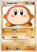 Waddle Dee