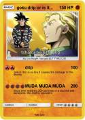 goku drip or
