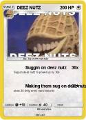 DEEZ NUTZ