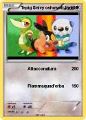 Tepig Snivy