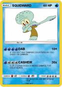 SQUIDWARD