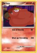 Fat foxy