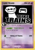 I LIKE TRAINS