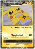 Pikachu needs