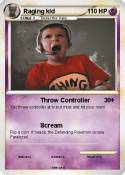 Raging kid