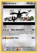 Mobs of murcy