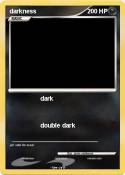 darkness