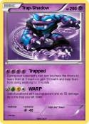 Trap-Shadow