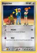 Stupid Ash