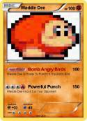 Waddle Dee