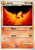 Jaw fire