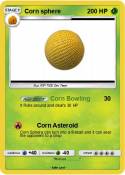 Corn sphere