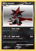 Metal shadow