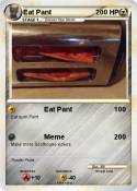 Eat Pant