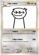 i like trains