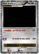 look at me