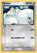 Fat silver