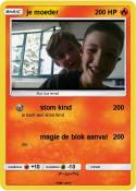 je moeder