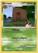dirt shack