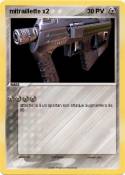 mitraillette x2