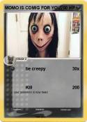 MOMO IS COMIG