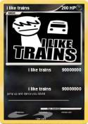 i like trains
