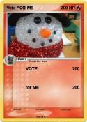 Vote FOR ME