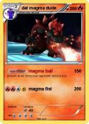 dat magma dude