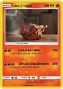 Lava Chicken