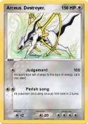 Arceus. Destroy