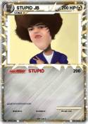 STUPID JB