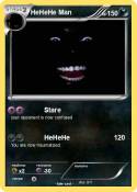 HeHeHe Man