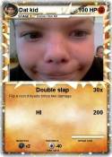 Dat kid