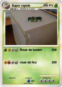 Super rapide
