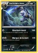 Zed éclaire bla
