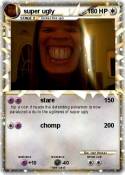 super ugly