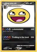 Trolling you