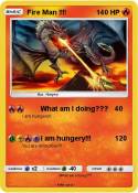 Fire Man !!!!