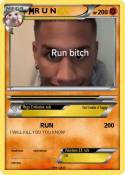 R U N
