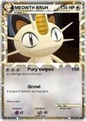 MEOWTH BRUH