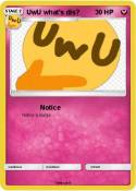 UwU what's dis?
