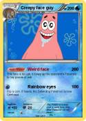 Creepy face guy