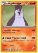 big chunggy