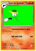Ryan the gunman