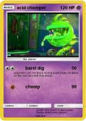 acid chomper