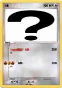 idk
