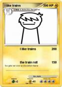 I like trains