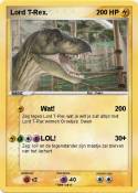 Lord T-Rex.