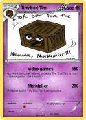 Tiny box Tim