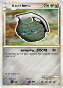 A cute bomb.